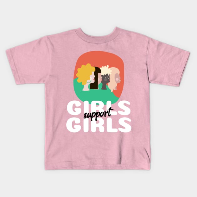 Girls Support Girls Kids T-Shirt by TheWaySonic